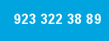923 322 38 89 923 322 38 89